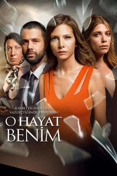 O Hayat Benim
